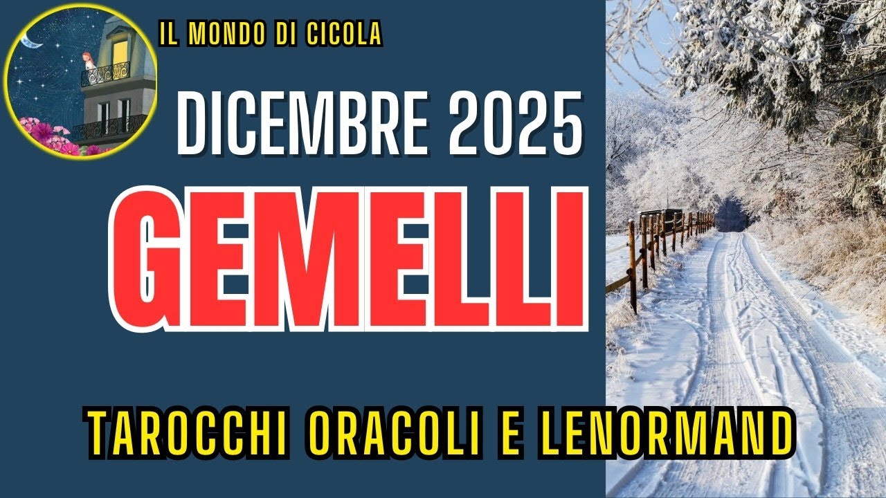 ♊ GEMELLI ♊ DICEMBRE 2025 ♊🔮✨🍀❤️💰🎁🚪🌱♊ COSA DEVI SAPERE ♊✨