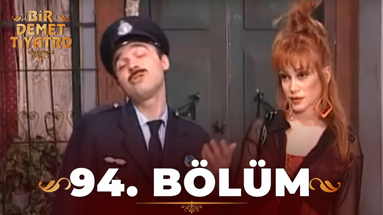 Bir Demet Tiyatro 94.B&ouml;l&uuml;m (Full)