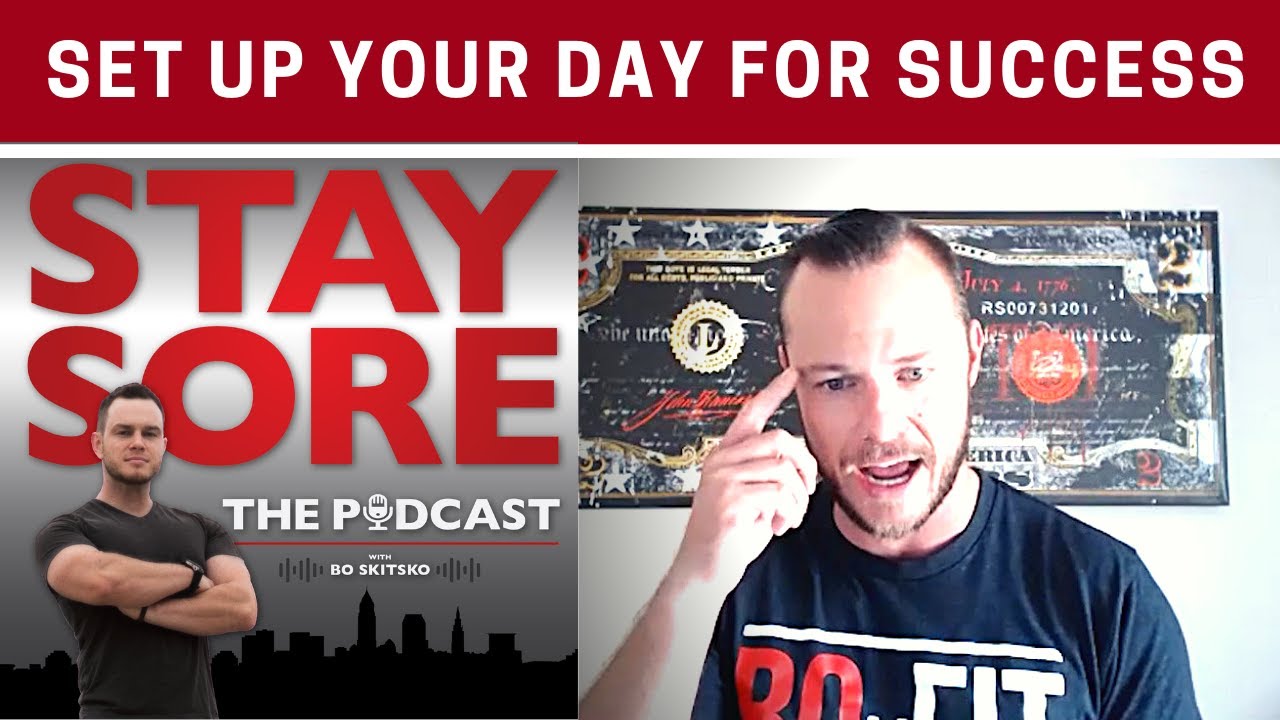 Set Up Your Day for Success | Stay Sore Podcast #08