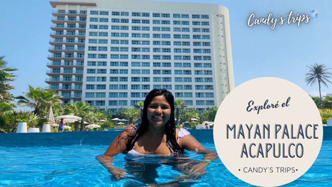 MAYAN PALACE, ACAPULCO DIAMANTE 💎