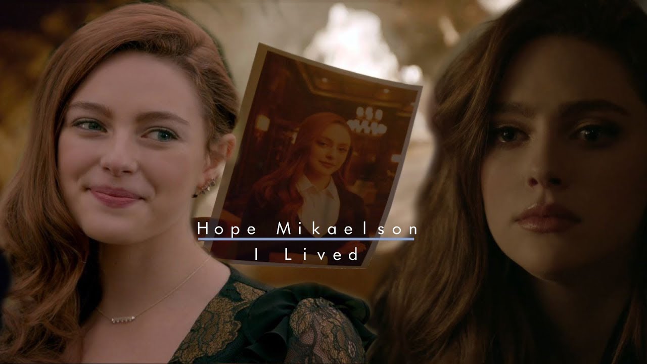 Hope Mikaelson | I Lived (1x16)