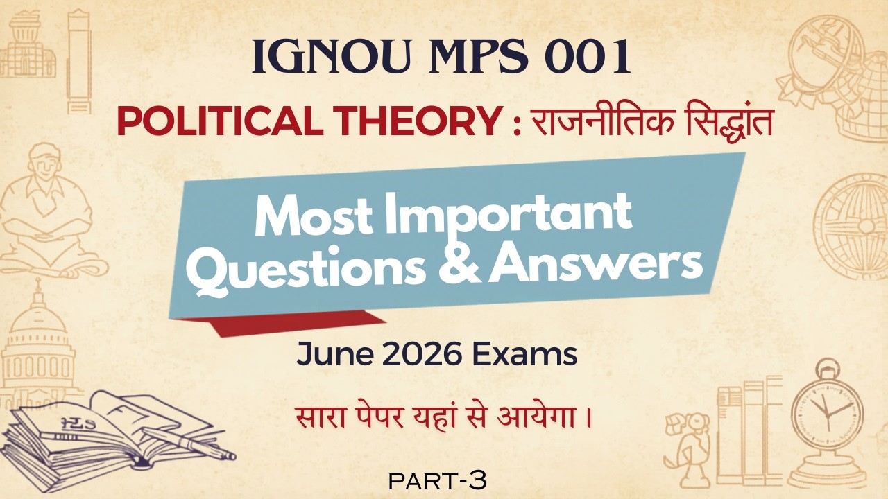 MPS 001 POLITICAL THEORY | MPS 001 राजनीतिक सिद्धांत | mps 001 important questions June 2026 