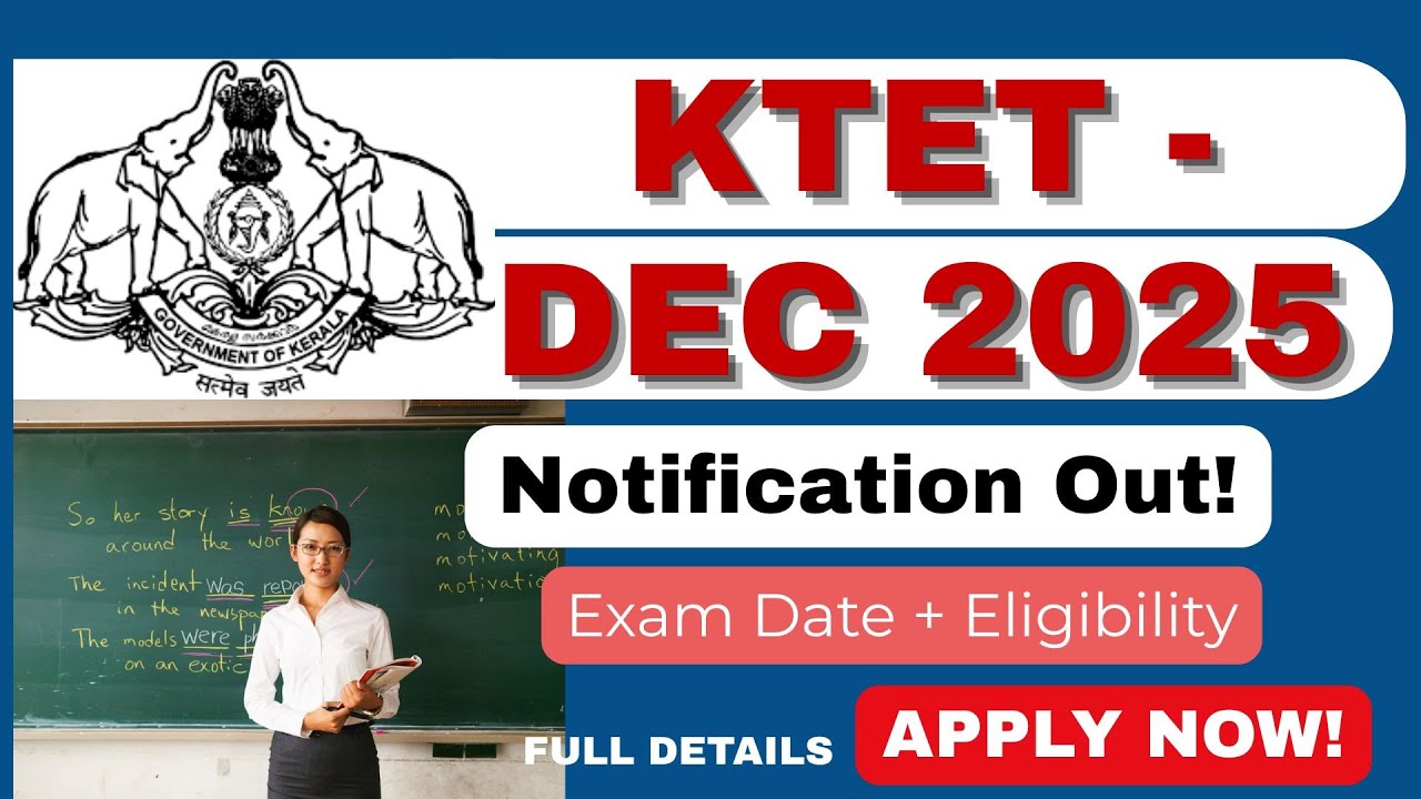 KTET December 2025 Notification Out 🔔 | Eligibility, Exam Date, Apply Online | KTET Latest News