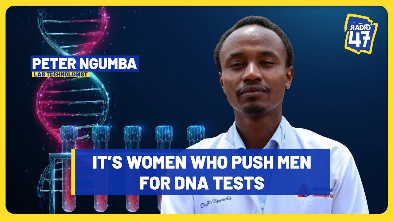 Wanawake Ndio Wanafanya Wanaume Wafanye DNA- Dr. Peter Ngumba