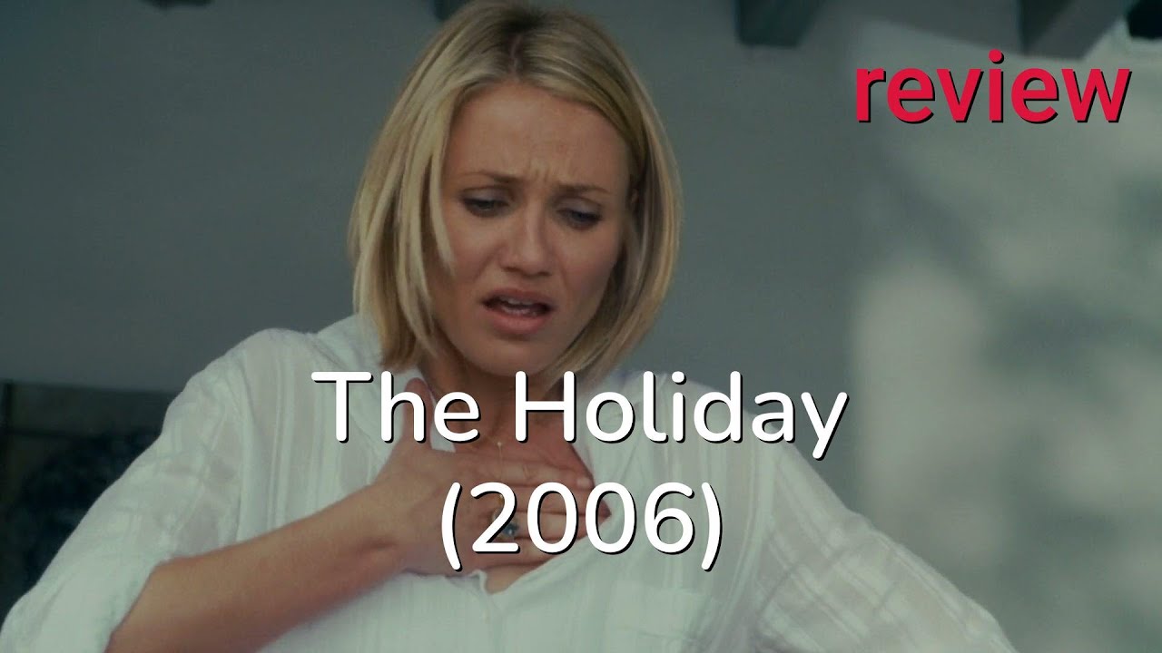 Review: The Holiday (2006) - Jude Law, Cameron Diaz, Kate Winslet