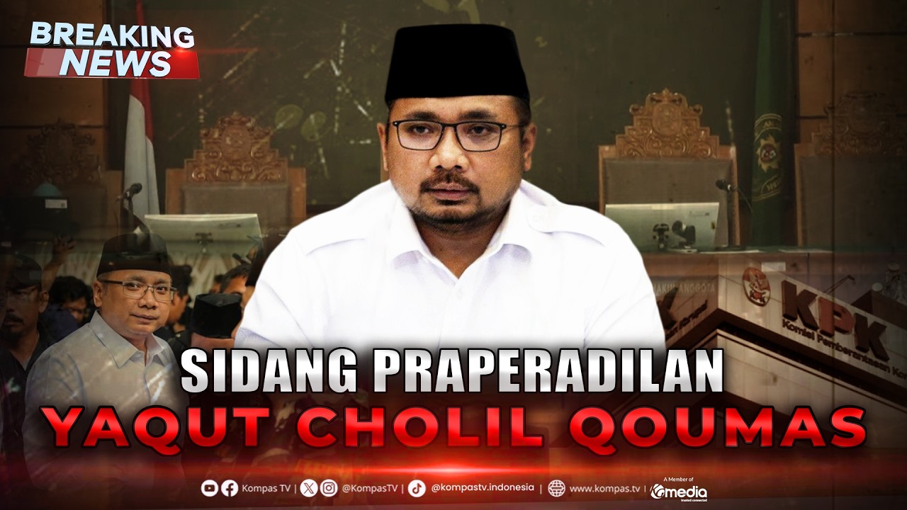 BREAKING NEWS - Sidang Praperadilan Eks Menag Yaqut: KPK Sampaikan Jawaban