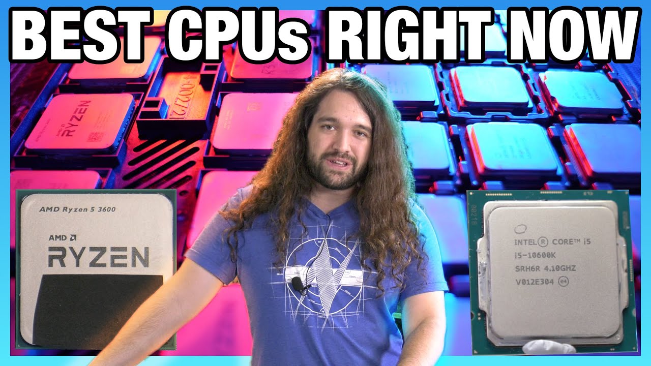 Best CPUs of 2020 So Far (Gaming, Workstation, Overclocking, Budget, & Disappointment)