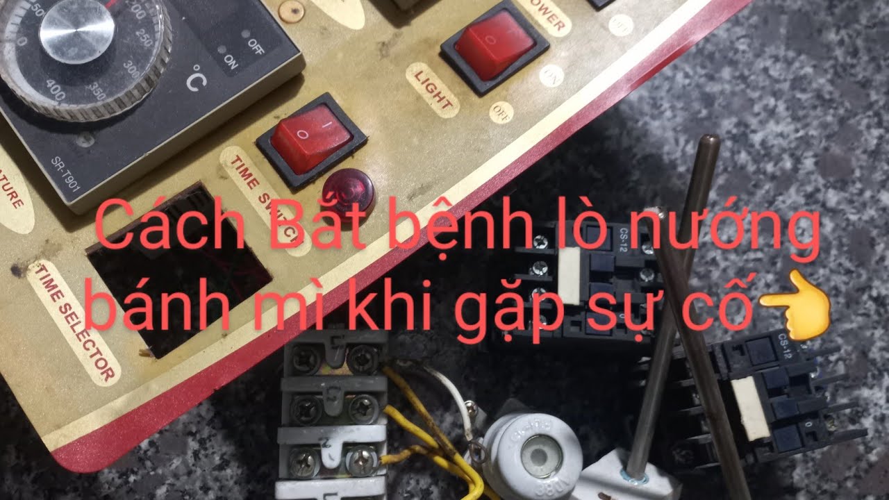 Cách Bắt bệnh lò nướng bánh mỳ&Cấu tạo nguyên lý hoạt động của lò Nướng Bánh Mì👈
