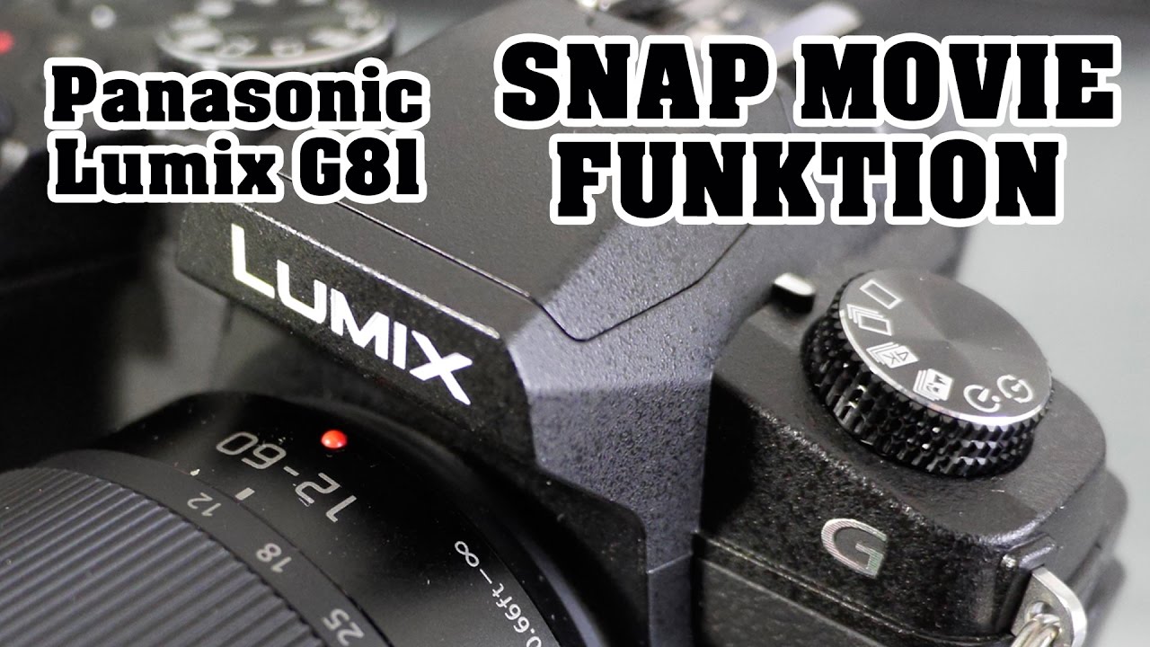 Panasonic Lumix G81 Snap Movie Funktion - Short Tutorial