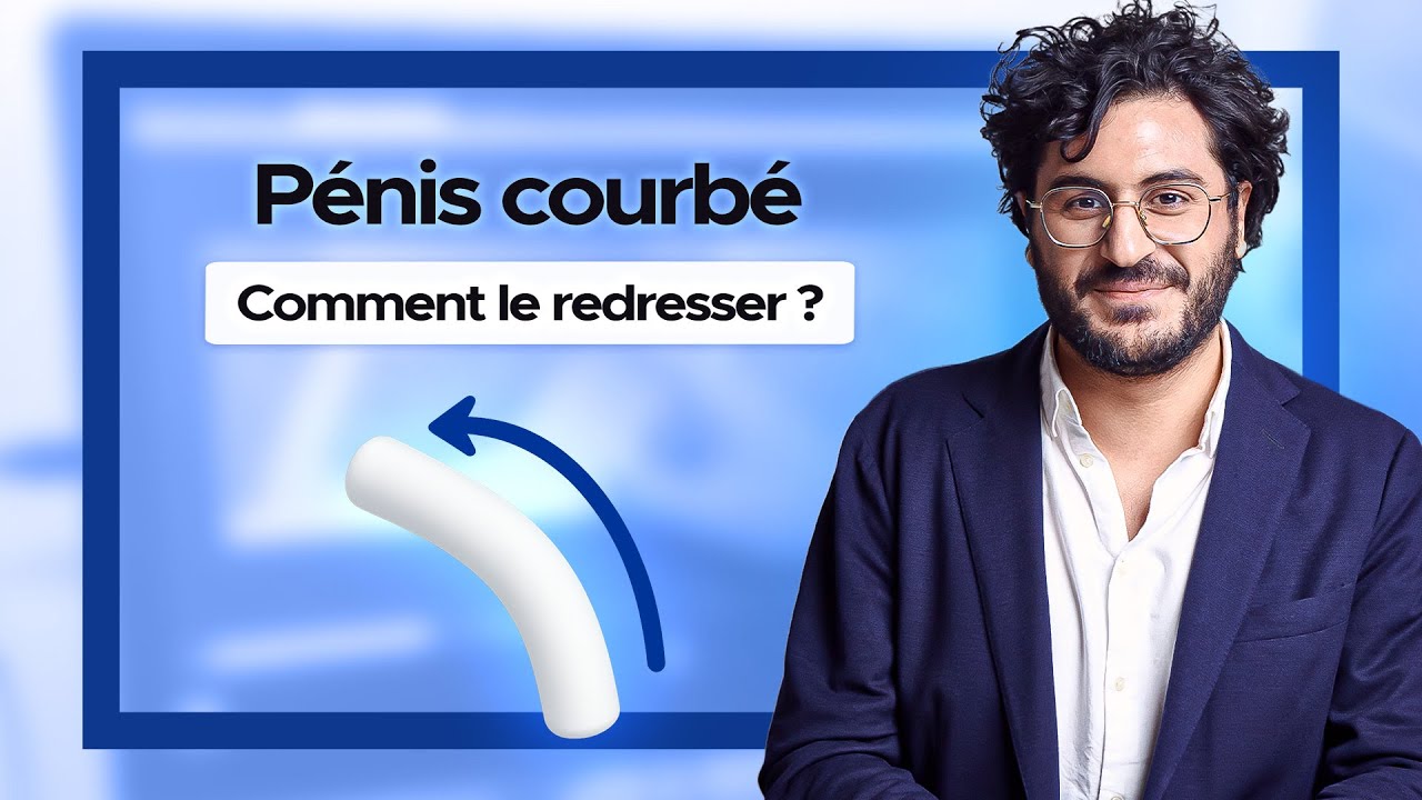 Redresser son pénis sans chirurgie : est-ce possible ? Réponse du Dr Davy Benarroche, urologue