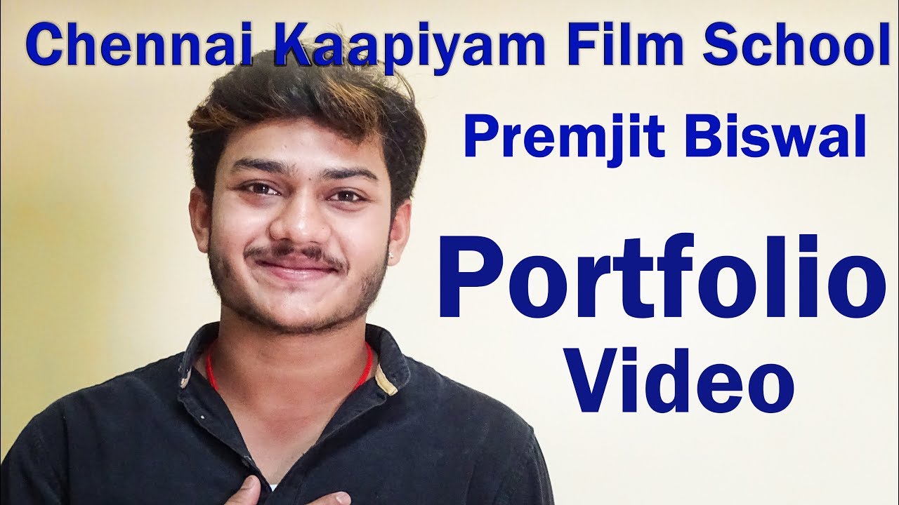 Premjit Biswal Portfolio Video - Acting Classes in Chennai Kaapiyam Film School