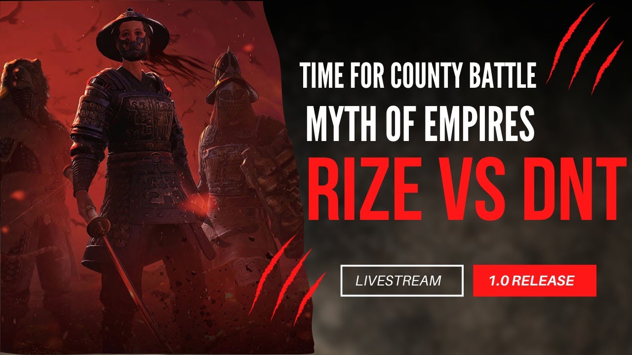 ITS ALL COME TO THIS - Rize vs DNT County Battle ️Myth of Empires Medieval Survival MMO  #moe
