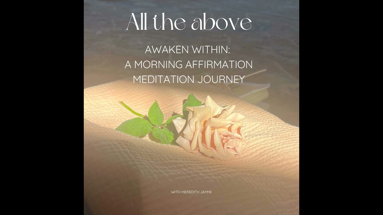 Awaken Within: A Morning Affirmation Meditation Journey ☀️ 💫 ✨