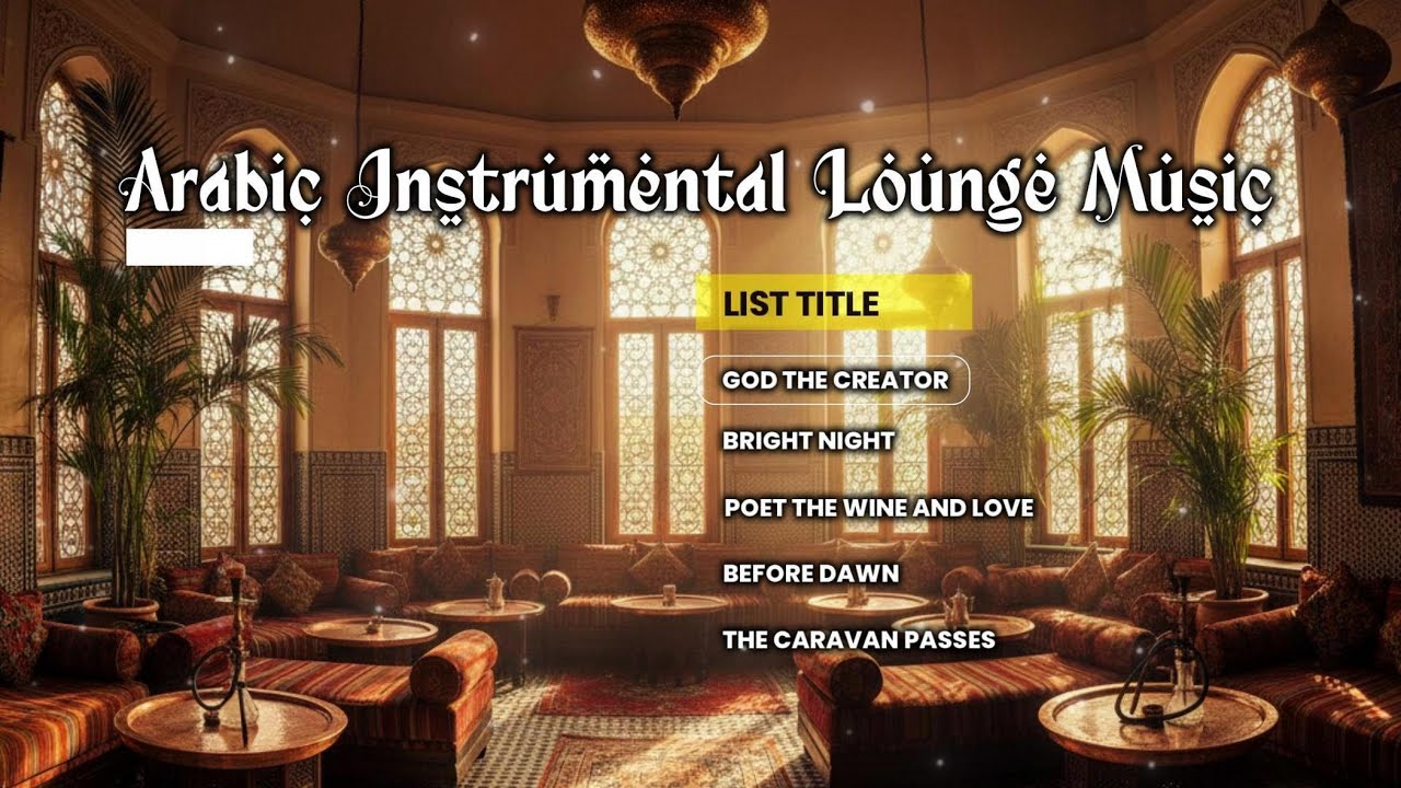 ARABIC INSTRUMENTAL Lounge Music for RESTAURANT and CAFE