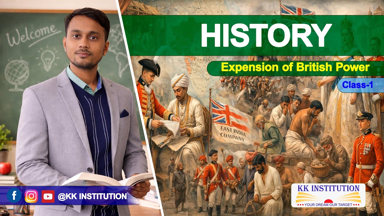 History: Expension of British Power || With Tushish Sir || KK Institution