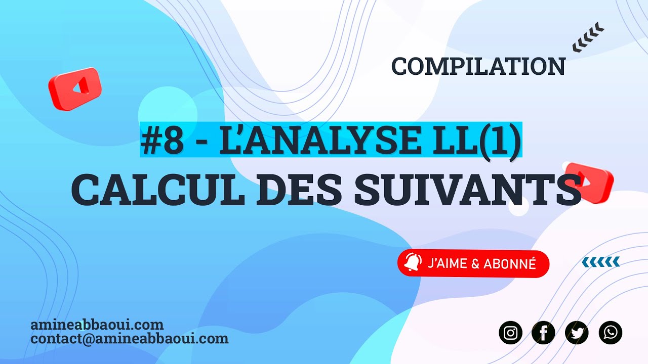 08 - L'analyse LL (1) : Calcul des suivants