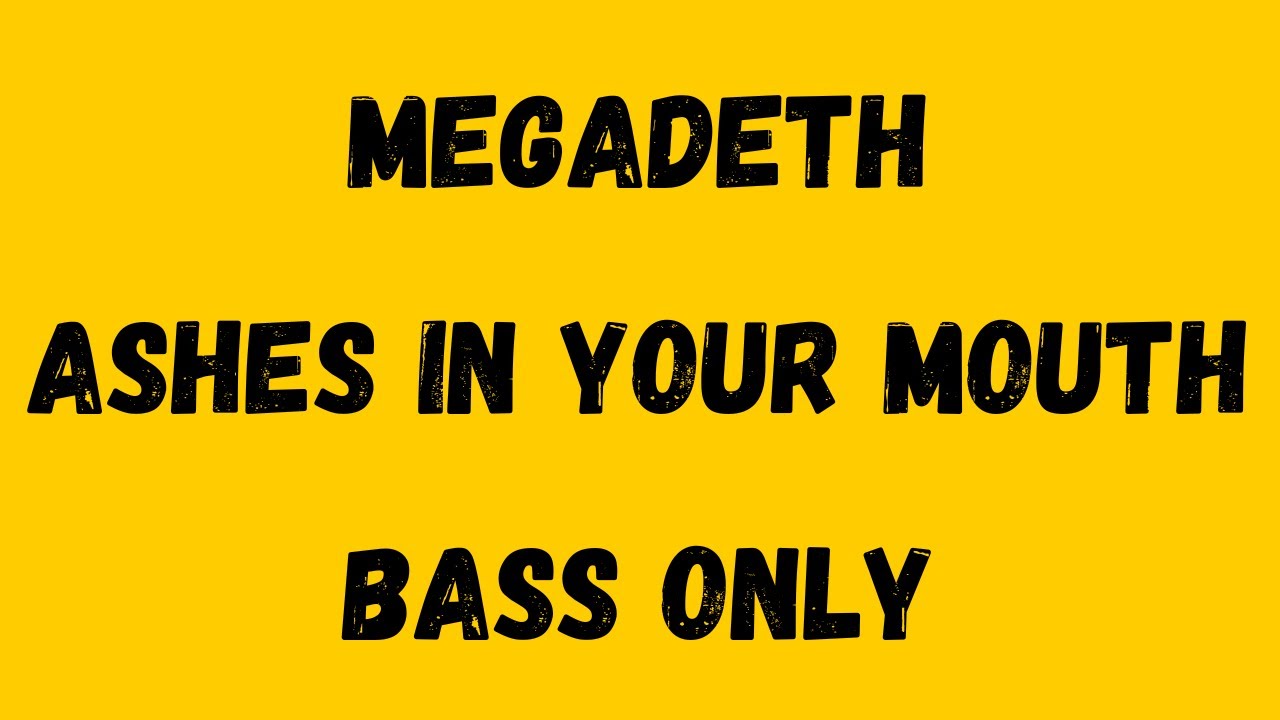 Megadeth - Ashes In Your Mouth [Isolated Bass]