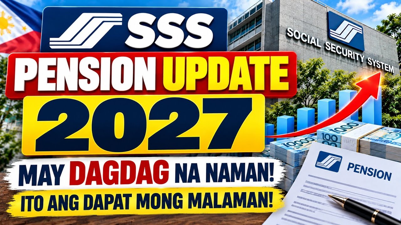 2027 SSS PENSION INCREASE: MAGKANO ANG POSIBLENG MADAGDAG?
