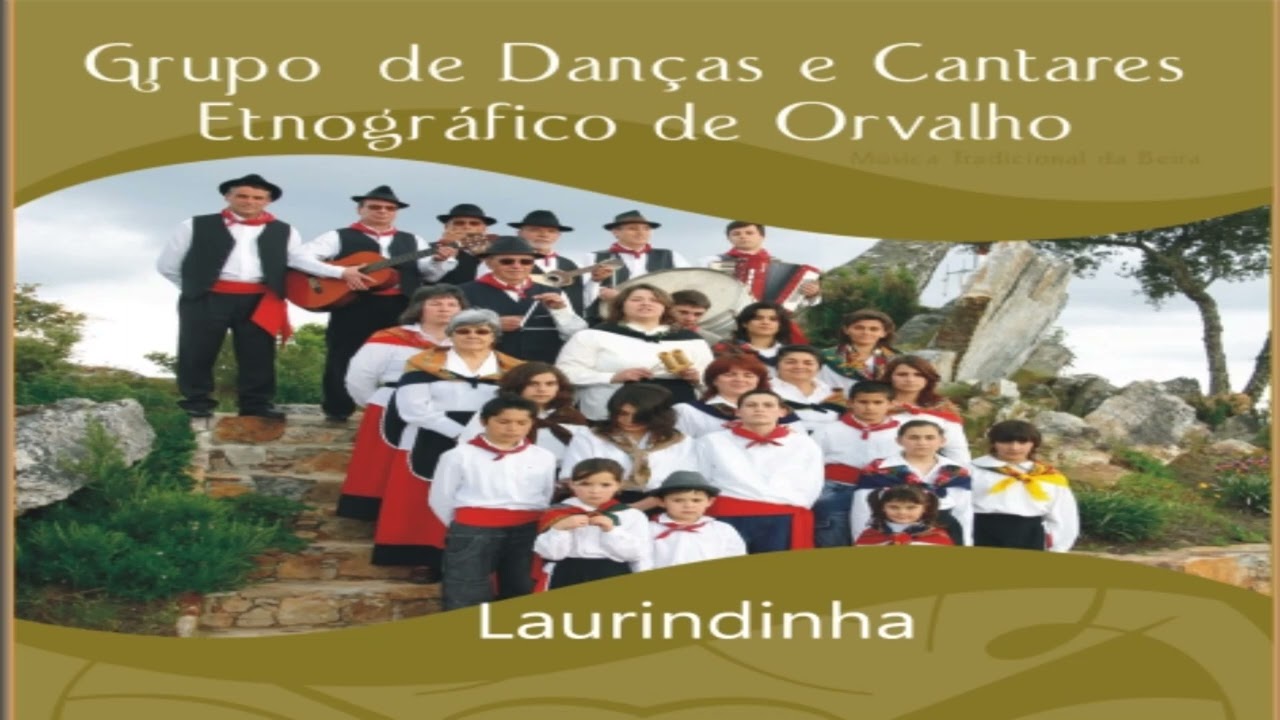 Grupo de Danças e Cantares Etnográfico de Orvalho - Laurindinha