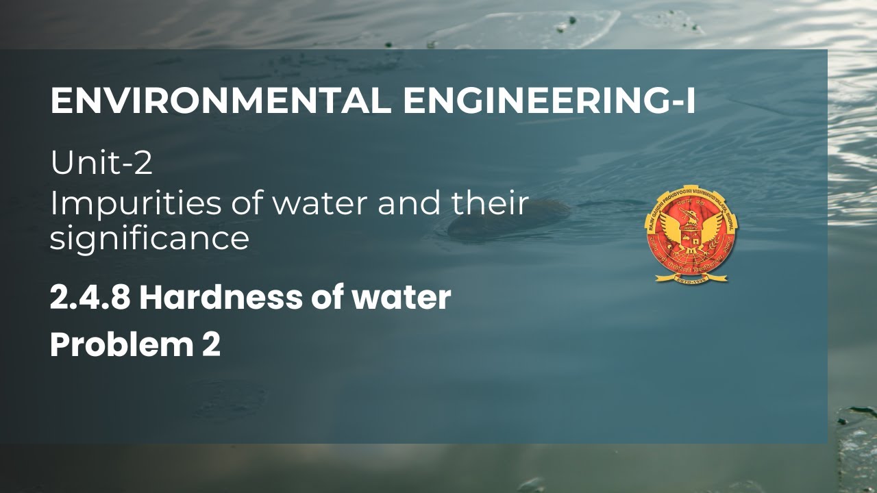 2.4.8 Problem 2 based on Hardness of Water | CE602 |
