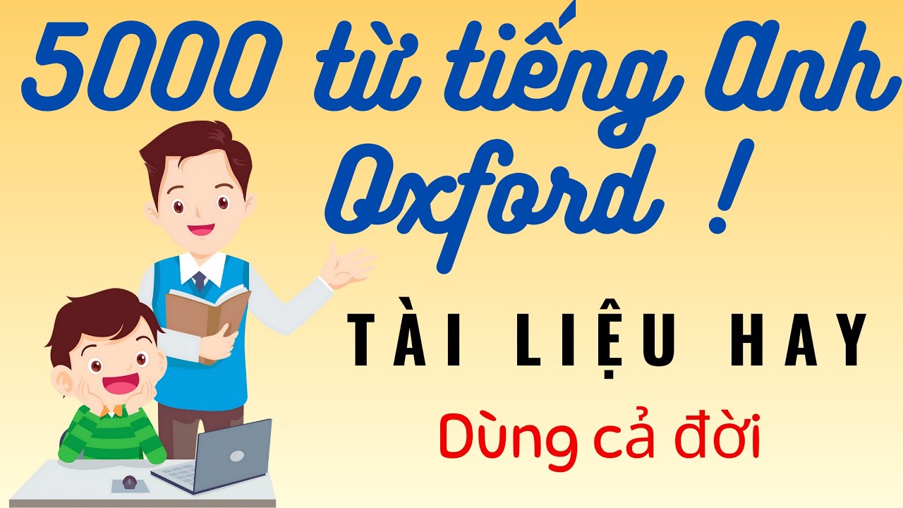 5000Từ Tiếng Anh Oxford - Bài 1/4