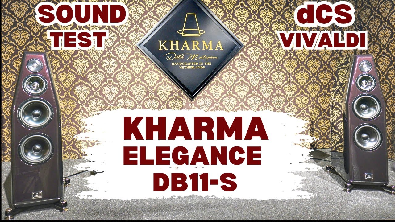 dCS VIVALDI SERIES, KHARMA LOUDSPEAKERS, KHARMA MONO AMPLIFIERS. SOUND SAMPLES. #kharma  #dCSaudio