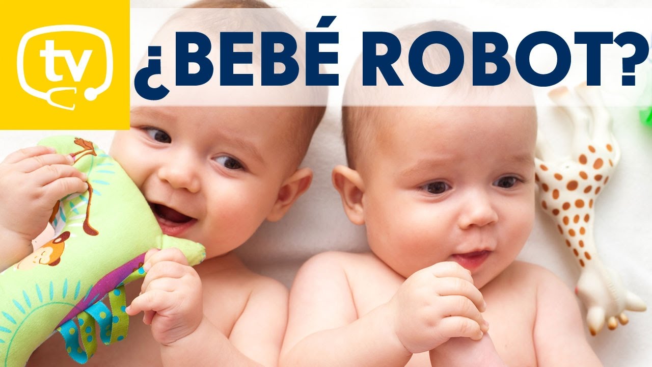 ¿Es tu hijo un bebé robot? La respuesta es...