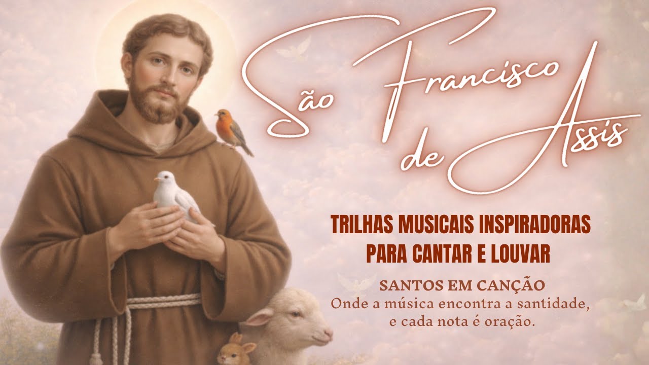 São Francisco de Assis | As Melhores Músicas Católicas de Oração, Paz e Esperança