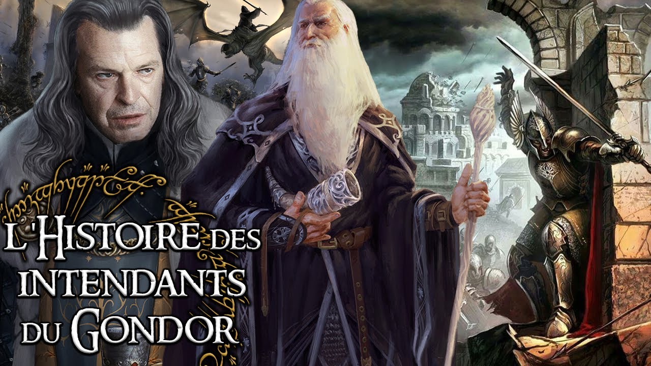 L'histoire des INTENDANTS régnants du GONDOR : les gardiens du royaume - Lore of the Rings