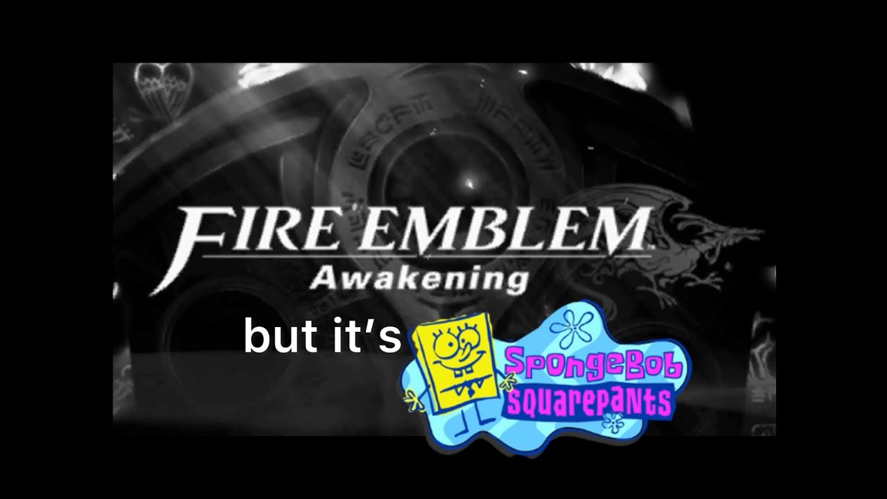 Fire Emblem: Awakening Represented by Spongebob Scenes