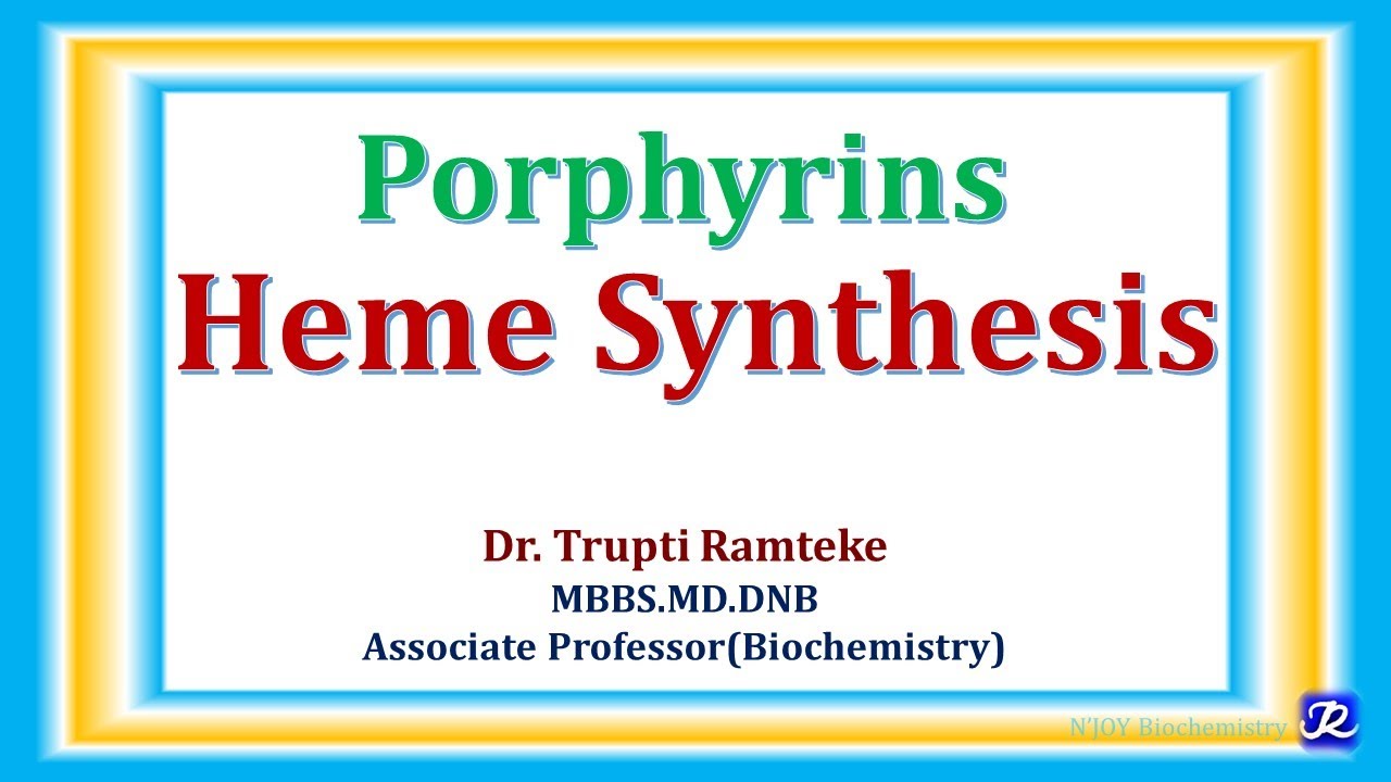 Porphyrins & Heme Synthesis | hemoglobin Chemistry & Metabolism | Biochemistry | 