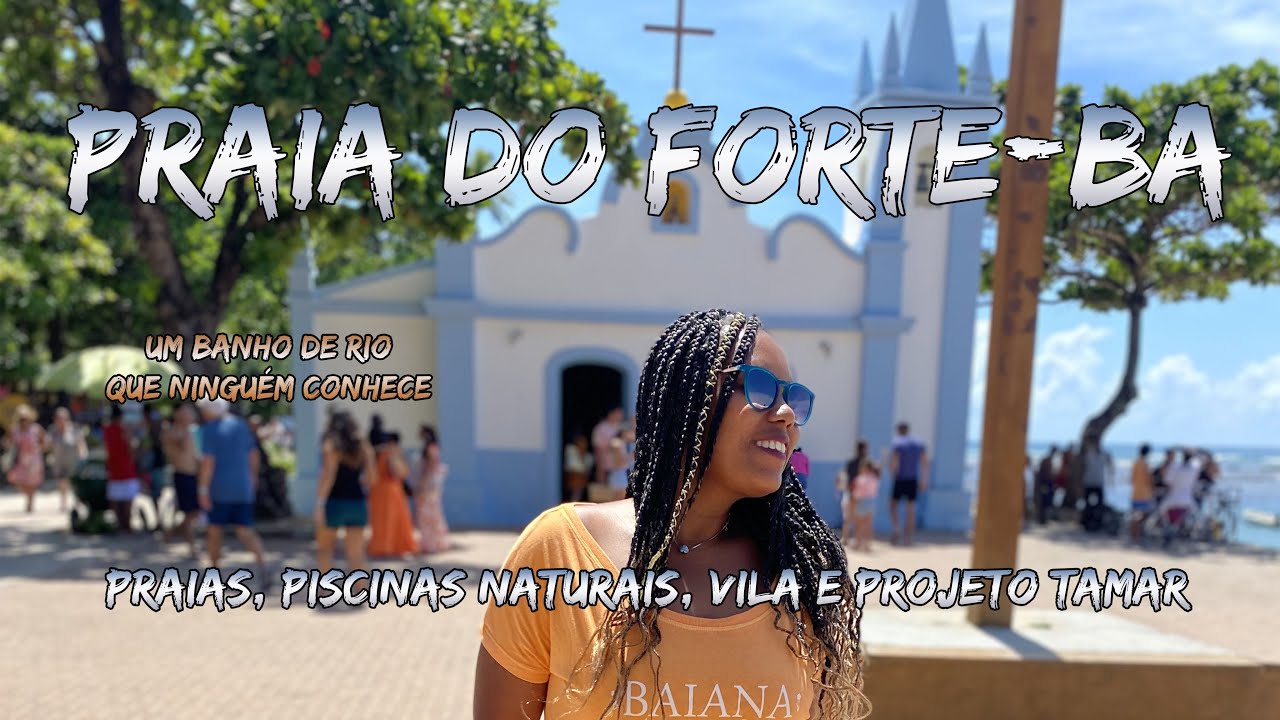 PRAIA do FORTE - como é esse lugar? VILA, Projeto TAMAR, PISCINAS NATURAIS, PRAIA do LORD, RIO