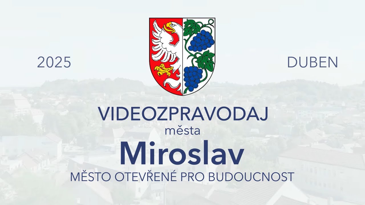 Miroslavský videozpravodaj - duben 2025