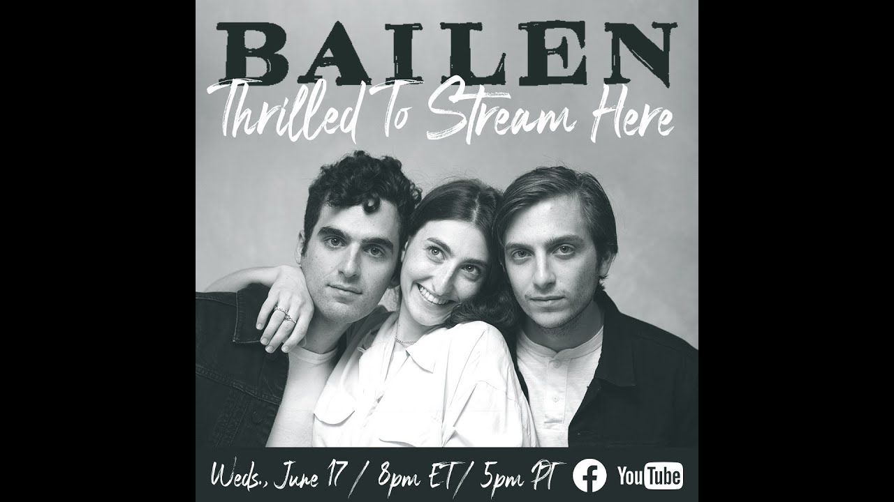 BAILEN - Thrilled To Stream Here - Live Concert 6/17/20