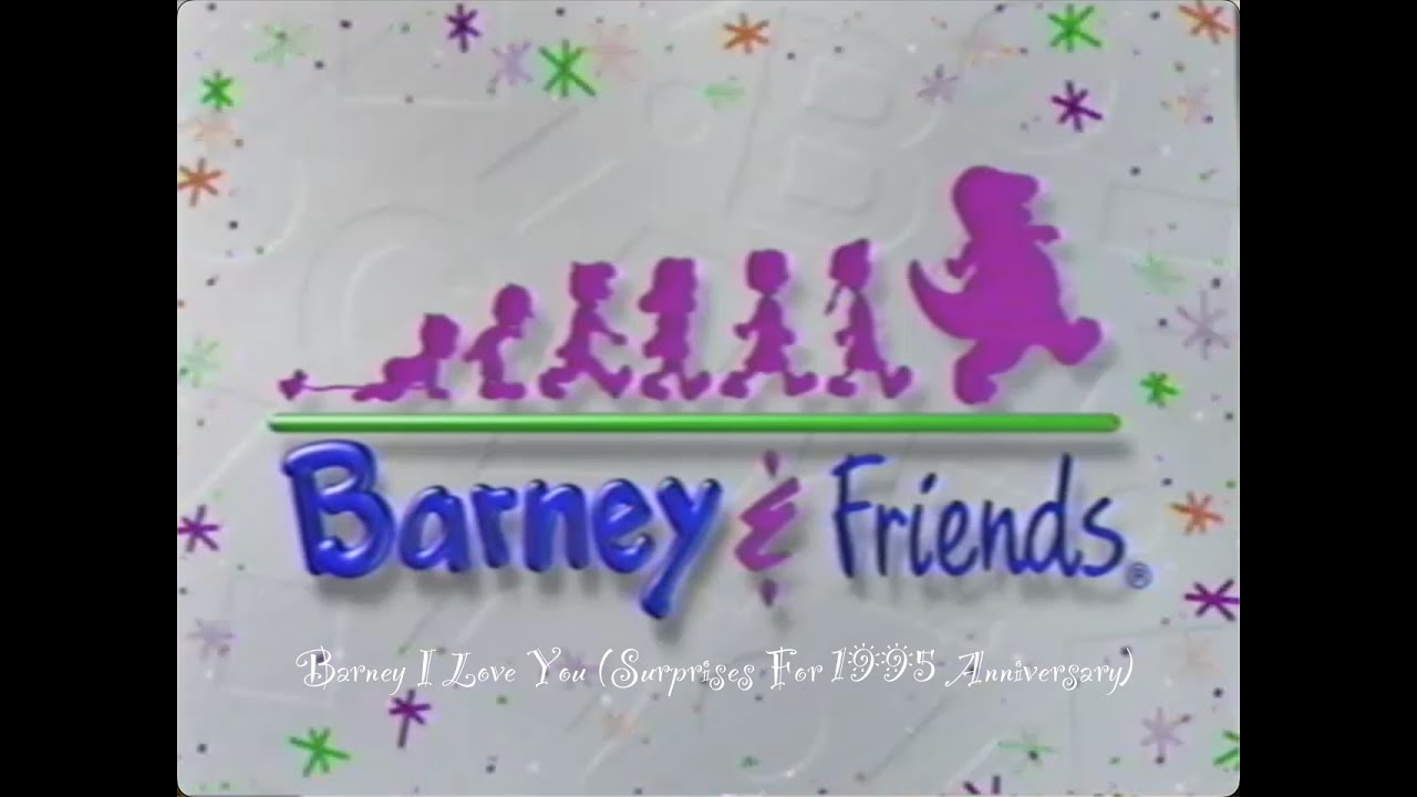 Barney I Love You (Surprises For 1995 Anniversary)