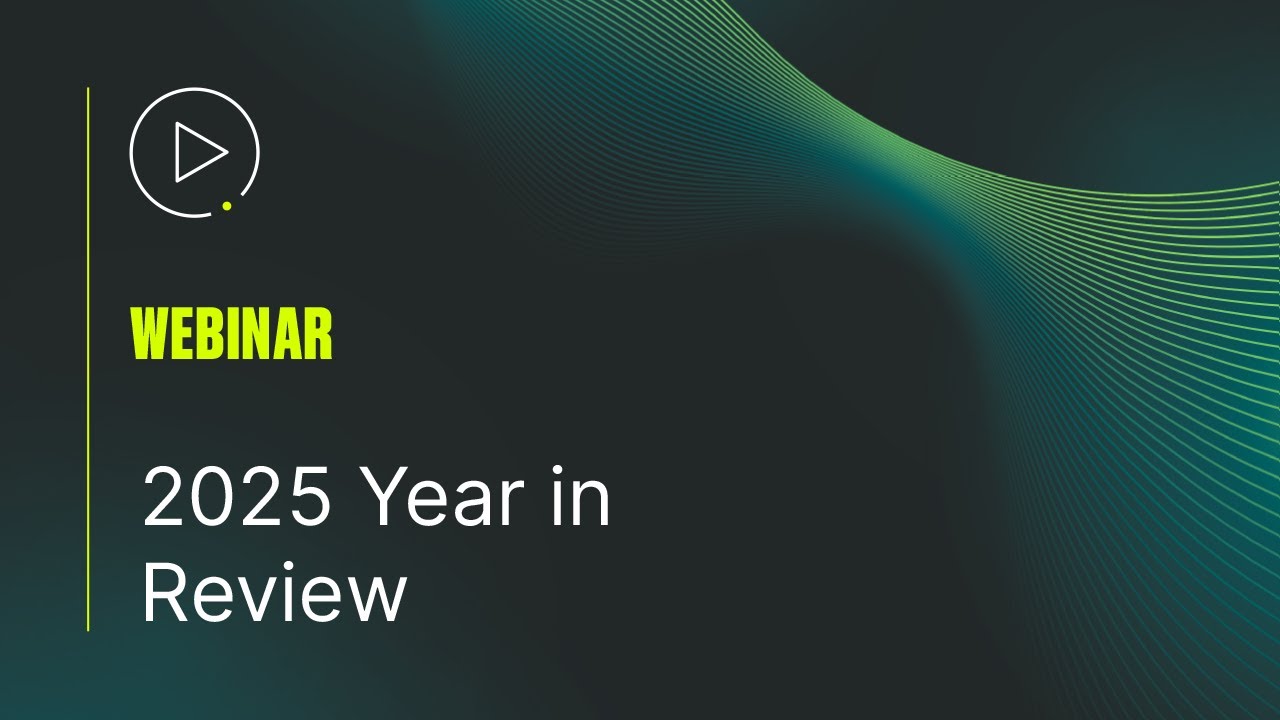 2025 Year in Review—Product Updates and Platform Innovation