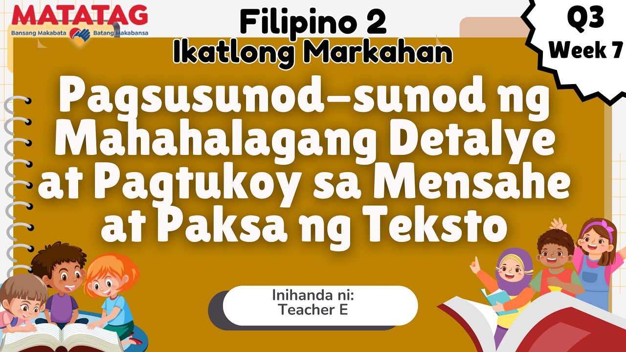 Filipino 2 | Quarter 3 | Week 7 (Revised K to 12 Curriculum o MATATAG Curriculum)