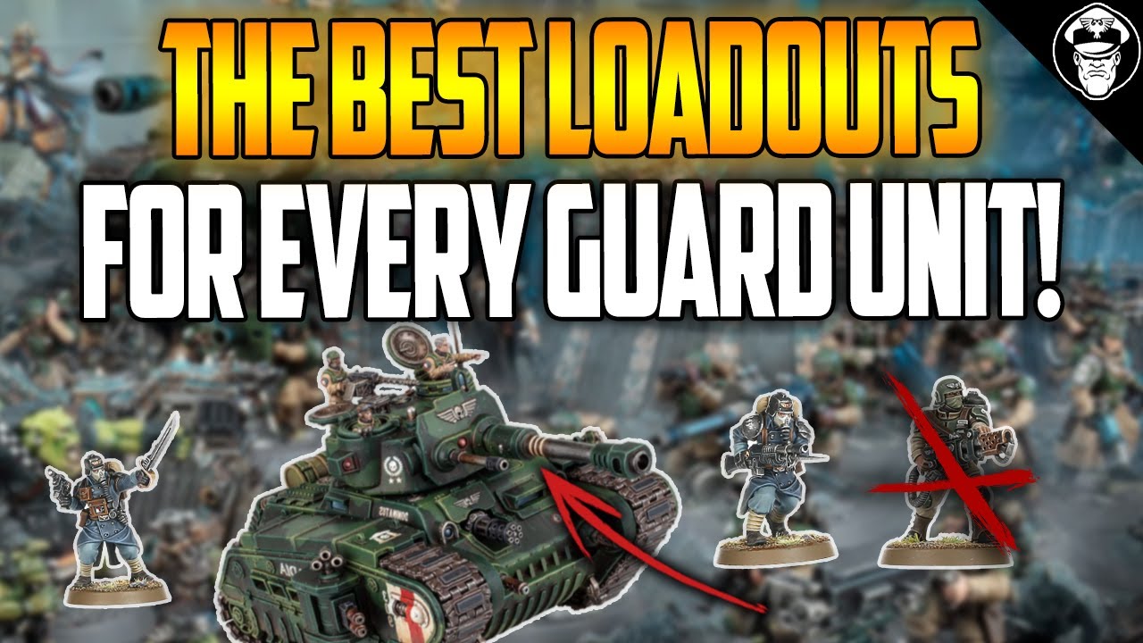 The BEST Loadout for EVERY Guard Unit! | Astra Militarum | Warhammer 40,000