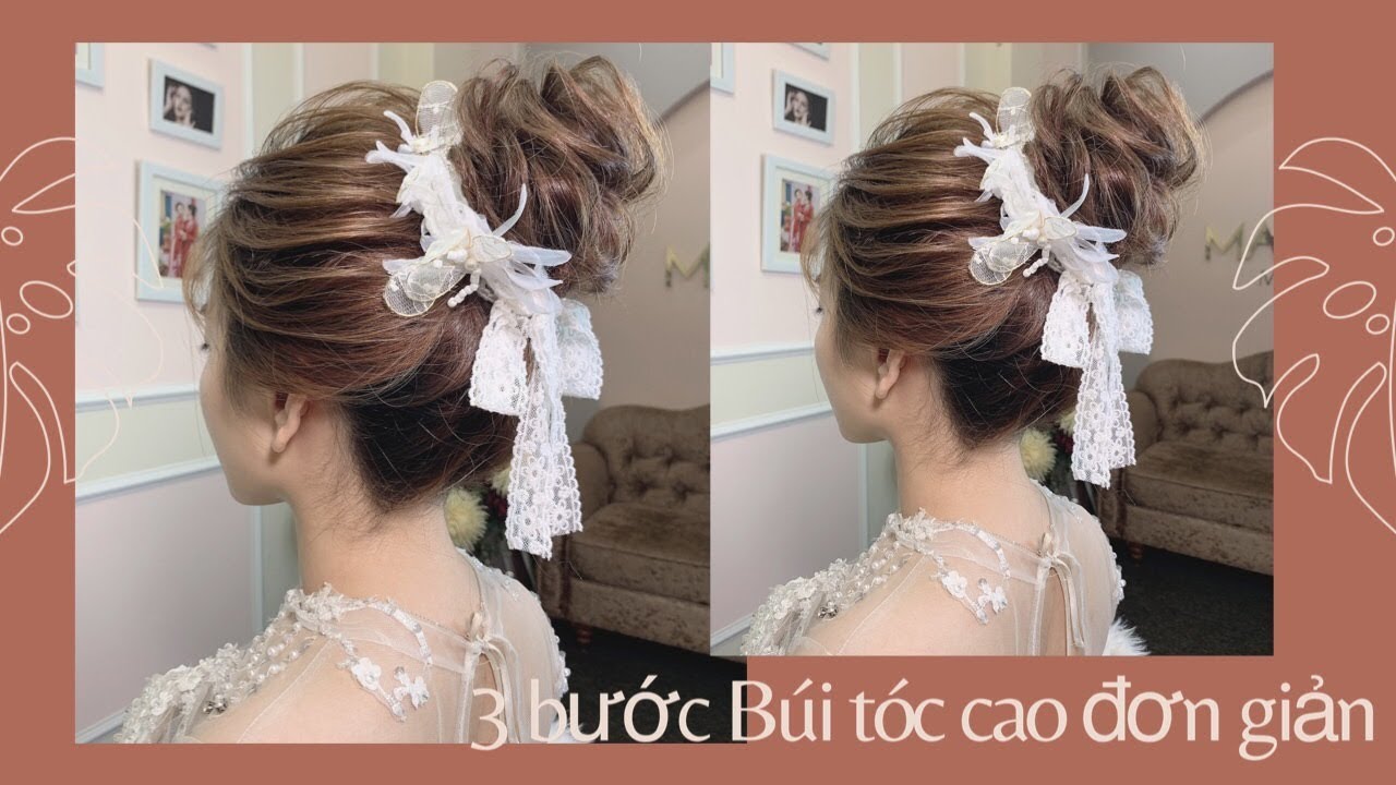 Tóc Cô Dâu Búi Cao Hot Trend  2019-2020 | Mai Phan Makeup