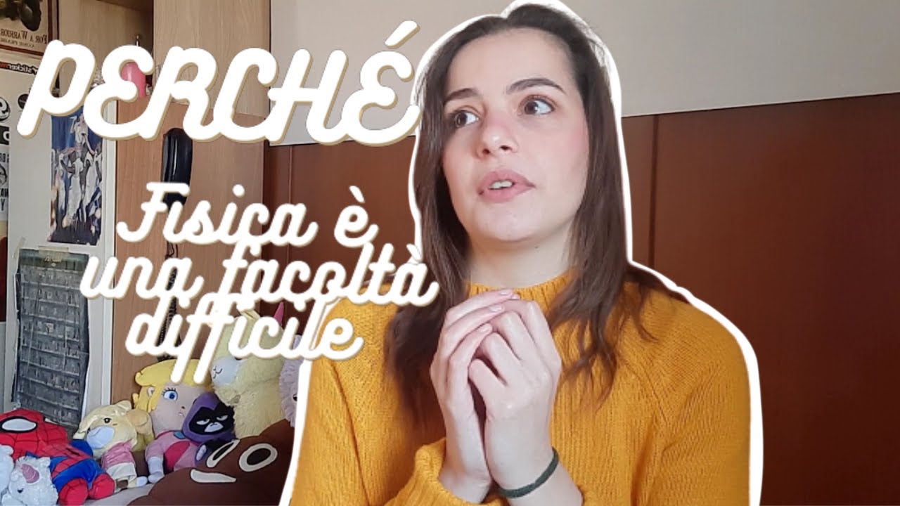 perché fisica è una facoltà difficile