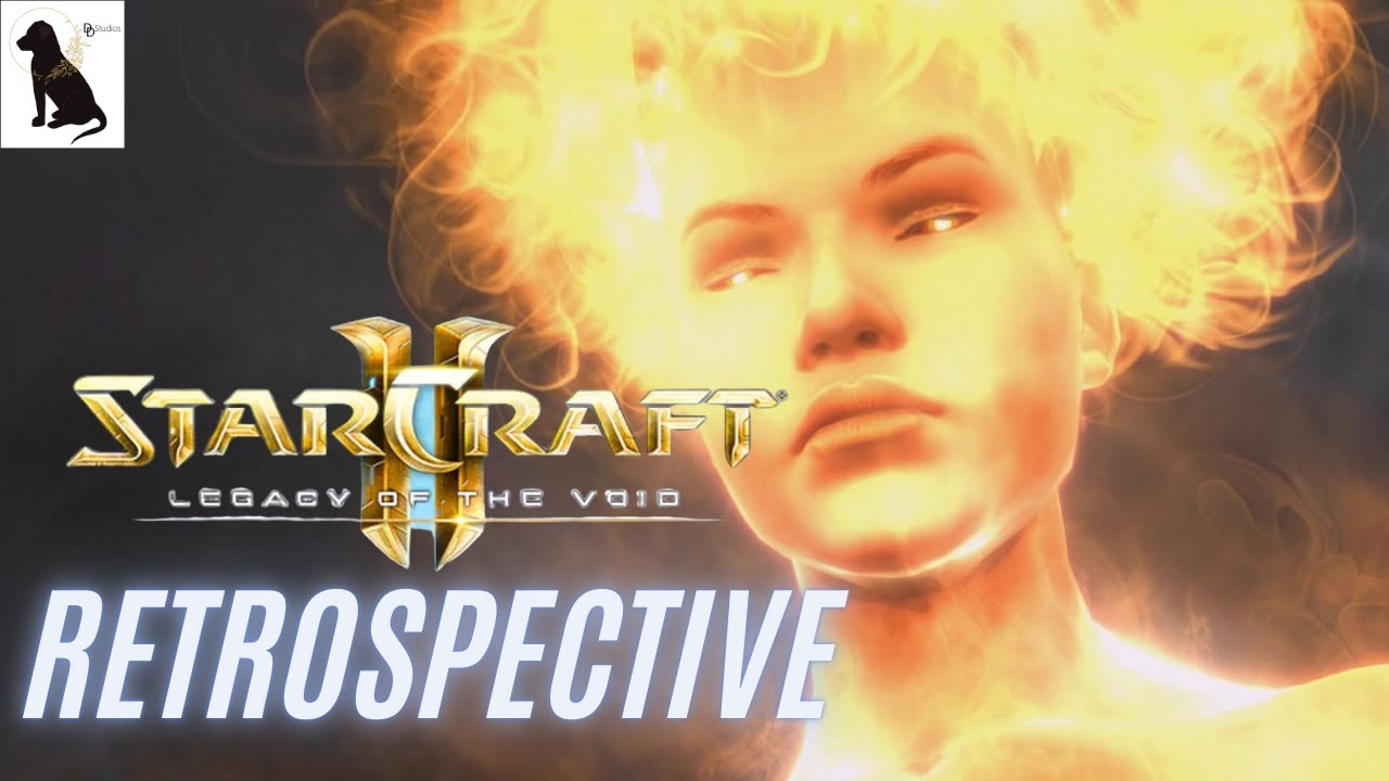 How Not to Finish a Franchise: StarCraft 2 Legacy Of The Void Retrospective
