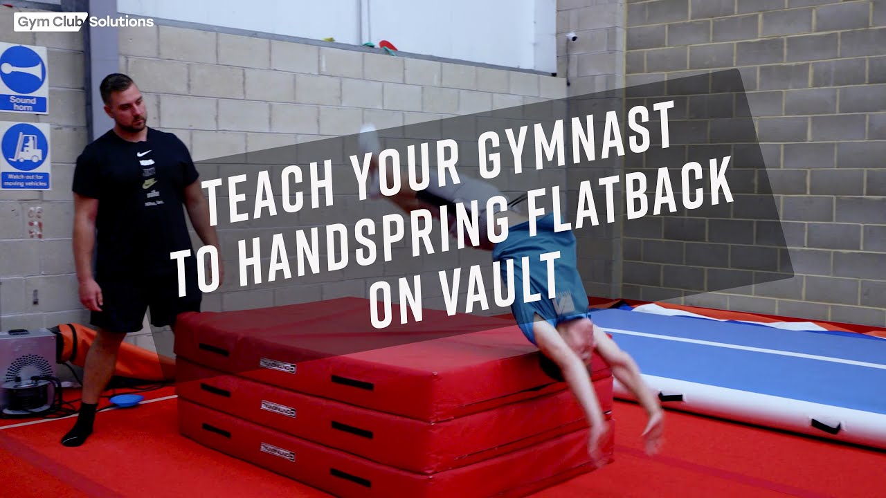TEACH YOUR GYMNAST TO HANDSPRING FLAT BACK ON VAULT