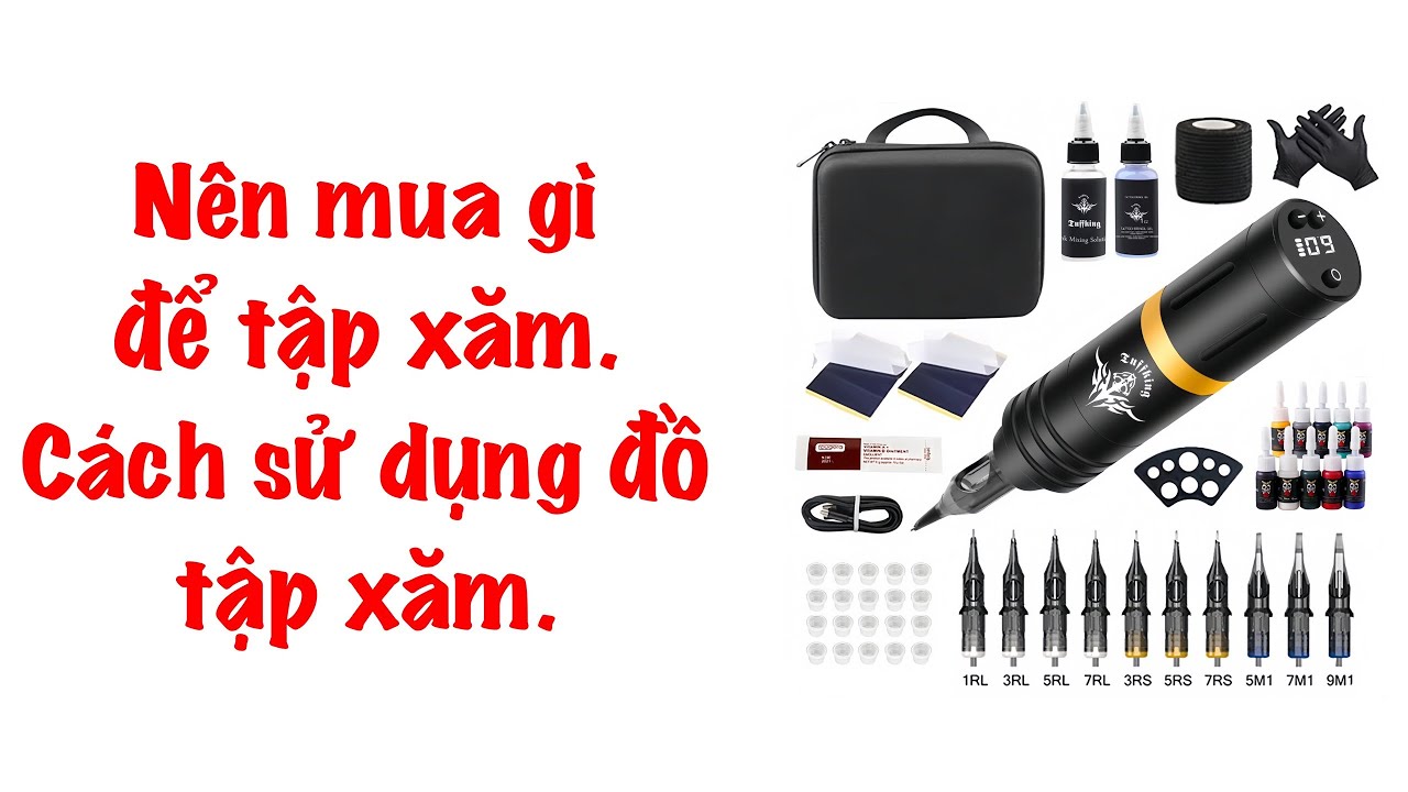 Mua đồ gì để học xăm và cách sử dụng đồ để tập xăm như thế nào