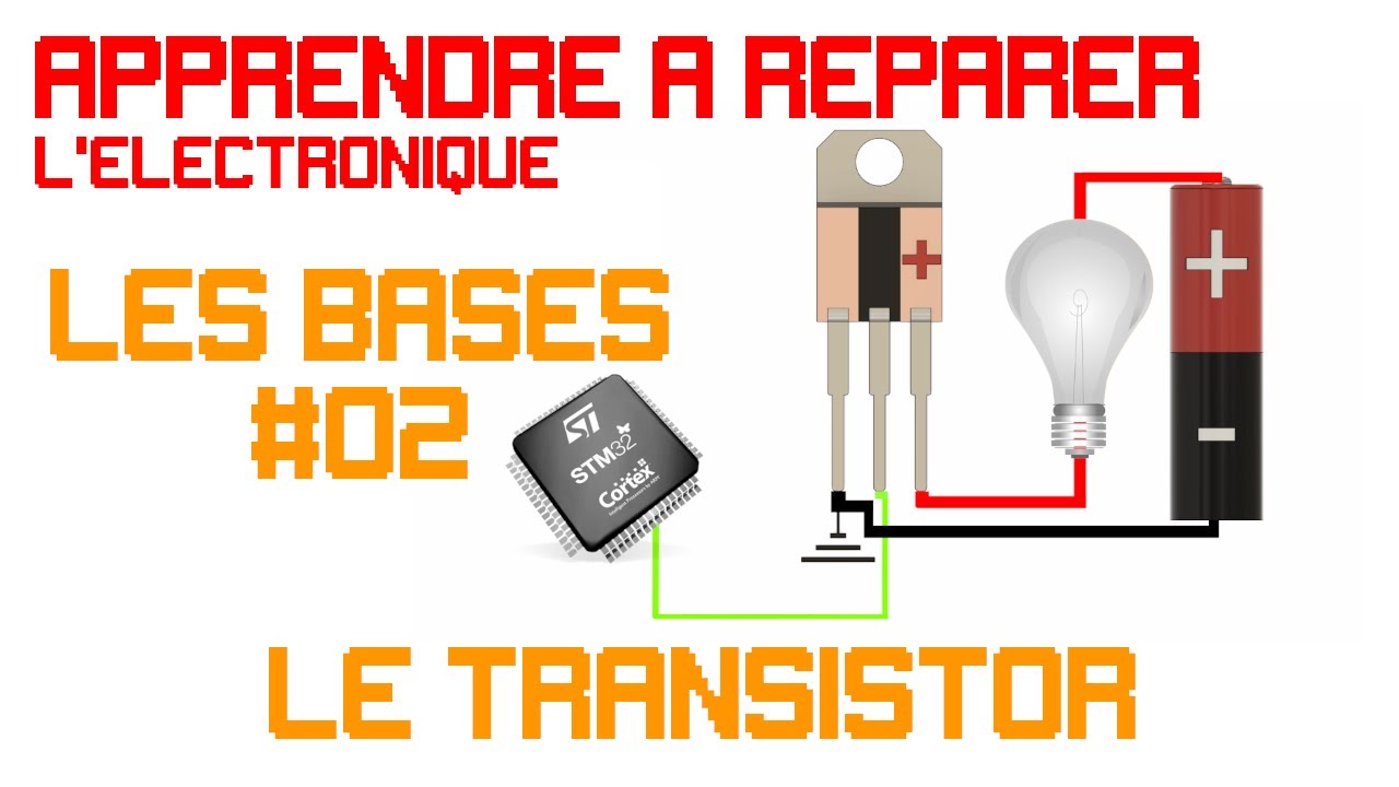 Le transistor - apprendre &agrave; r&eacute;parer l'&eacute;lectronique les bases #02