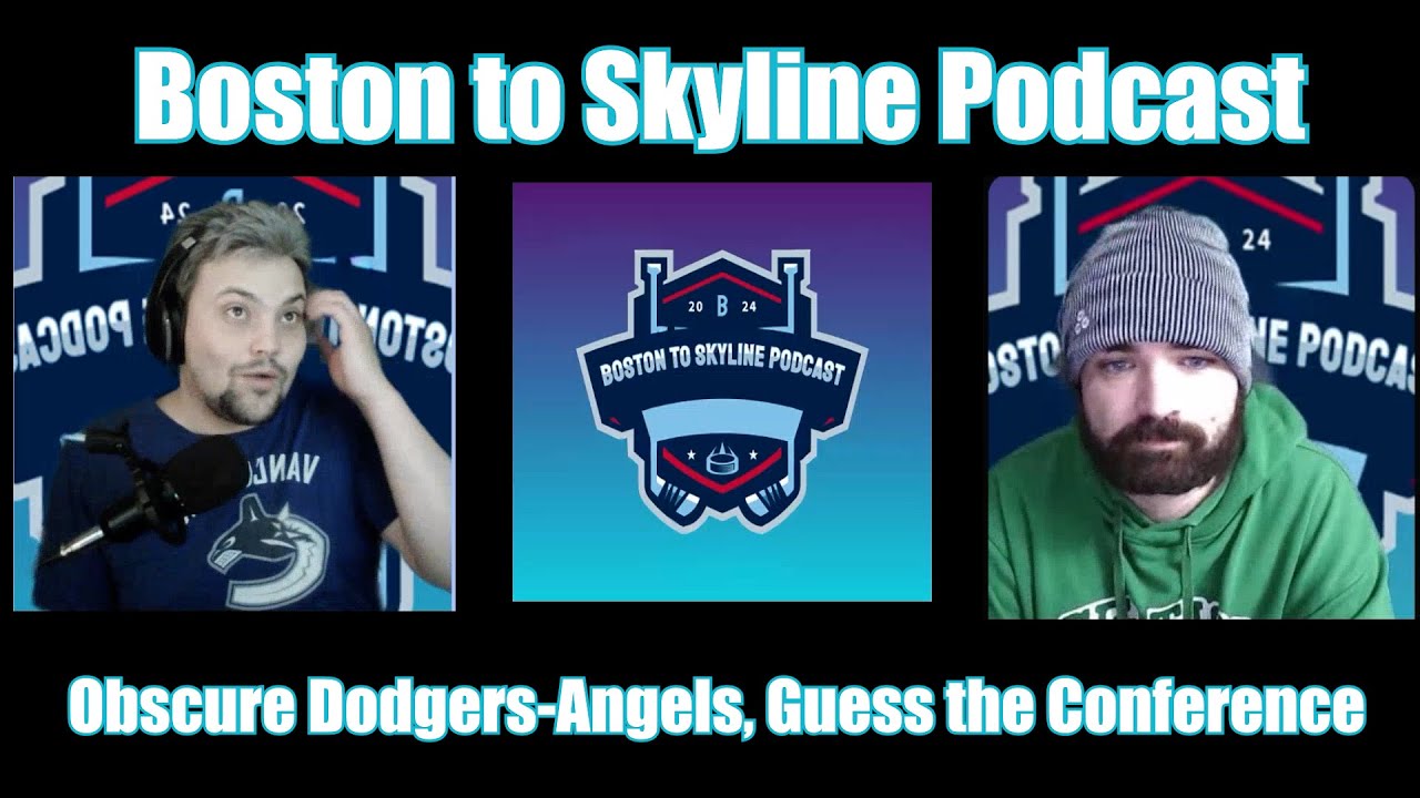 Boston to Skyline Pod | Obscure Dodgers-Angels and Guess the Conference