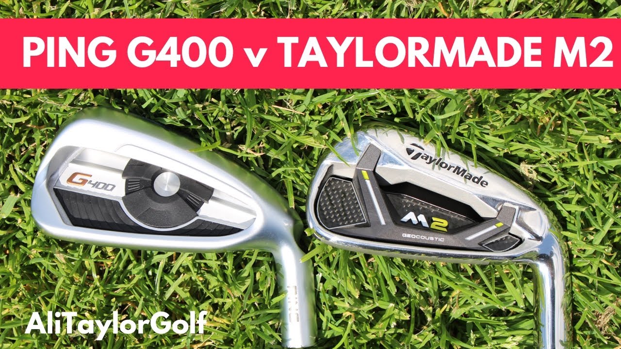 PING G400 IRON v TAYLORMADE M2 IRON