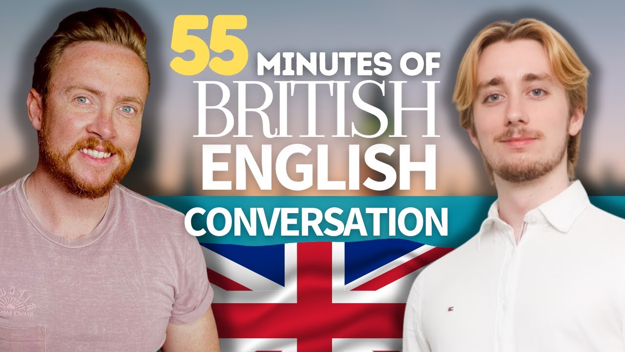 British English Conversation | 55 minutes of real English Listening Practice