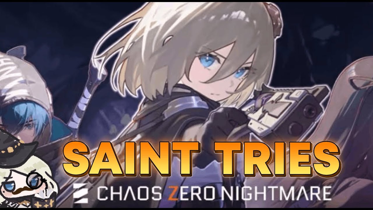 Saintone Tries - Chaos Zero Nightmare