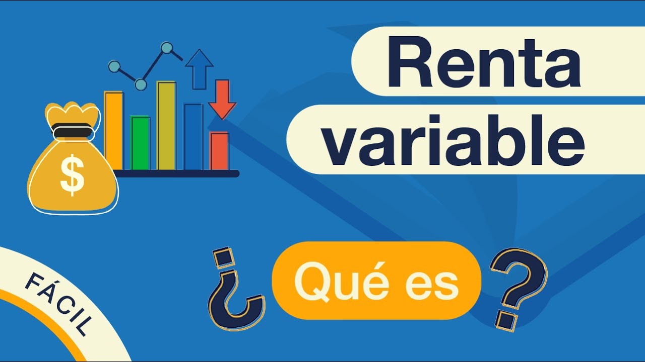 &iquest;Qu&eacute; es la RENTA VARIABLE? | Explicado F&Aacute;CIL 🎓