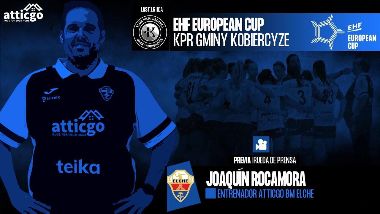 RDP | JOAQUÍN ROCAMORA | LAST 16 - IDA | EHF European Cup | PREVIA VS. KPR Gminy Kobierzyce